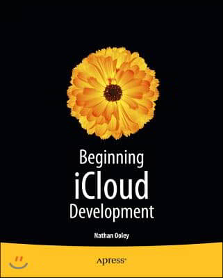 Beginning IOS Cloud and Database Development: Build Data-Driven Cloud Apps for IOS