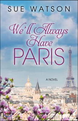 We&#39;ll Always Have Paris