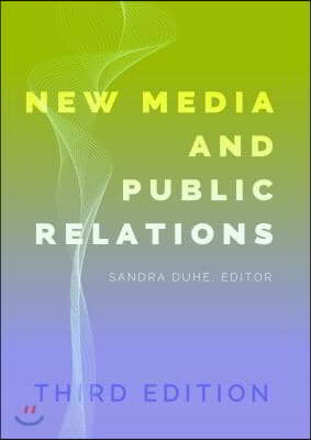 New Media and Public Relations - Third Edition