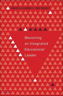 Becoming an Integrated Educational Leader