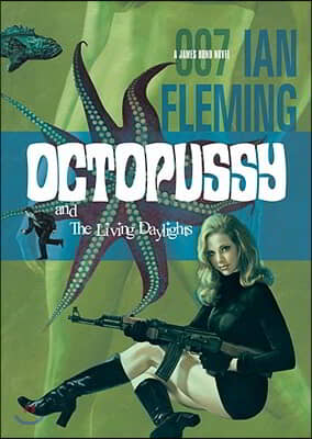 Octopussy and the Living Daylights