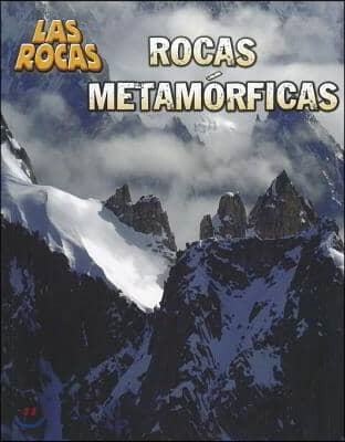 Rocas metamorficas/ Metamorphic Rocks