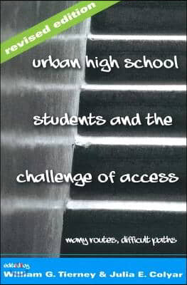 Urban High School Students and the Challenge of Access: Many Routes, Difficult Paths