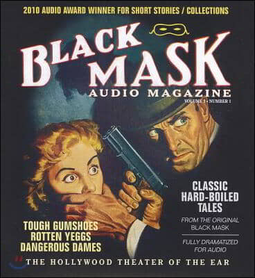 Black Mask Audio Magazine, Volume 1: Classic Hard-Boiled Tales from the Original Black Mask