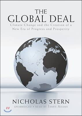 The Global Deal: Climate Change and the Creation of a New Era of Progress and Prosperity