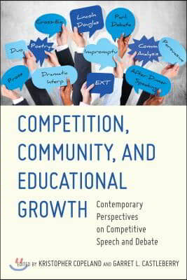 Competition, Community, and Educational Growth: Contemporary Perspectives on Competitive Speech and Debate