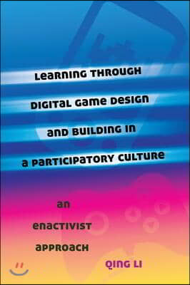 Learning through Digital Game Design and Building in a Participatory Culture