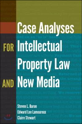 Case Analyses for Intellectual Property Law and New Media