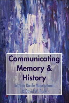 Communicating Memory &amp; History