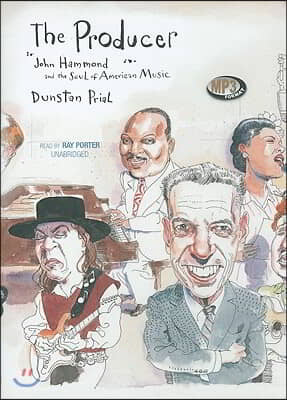 The Producer: John Hammond and the Soul of American Music