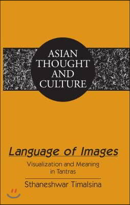 Language of Images: Visualization and Meaning in Tantras