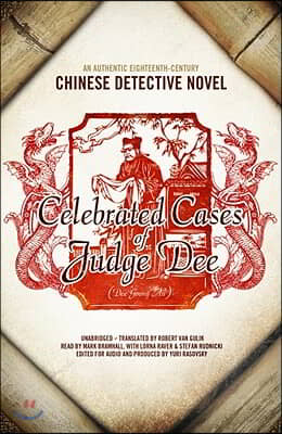 Celebrated Cases of Judge Dee: An Authentic Eighteenth-Century Chinese Detective Novel