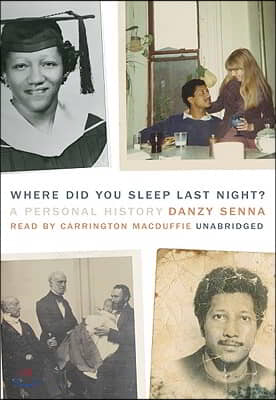 Where Did You Sleep Last Night?: A Personal History