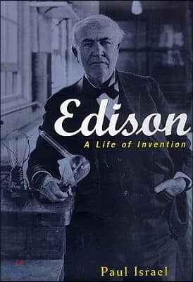 Edison: A Life of Invention