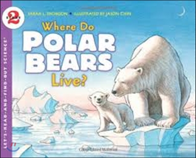 Where Do Polar Bears Live? (Let&#39;s-Read-And-Find-Out Science 2)