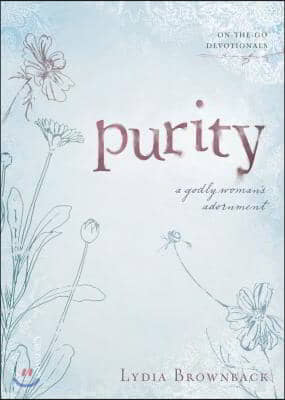 Purity: A Godly Woman&#39;s Adornment