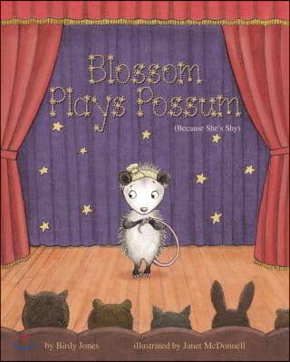 Blossom Plays Possum: (Because She&#39;s Shy)