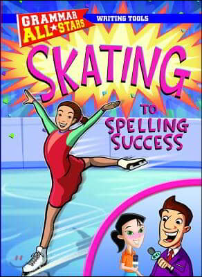 Skating to Spelling Success