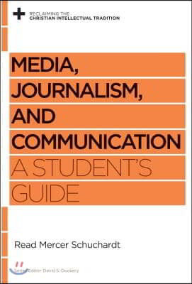 Media, Journalism, and Communication: A Student&#39;s Guide