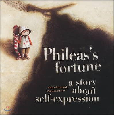 Phileas&#39;s Fortune: A Story about Self-Expression