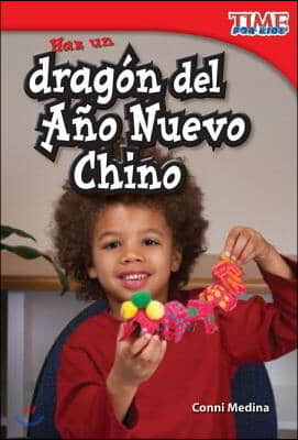 Haz Un Dragon del Ano Nuevo Chino