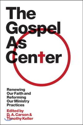 The Gospel as Center