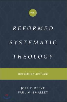 Reformed Systematic Theology, Volume 1: Revelation and God