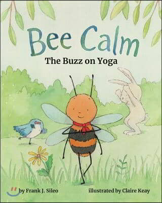 Bee Calm: The Buzz on Yoga