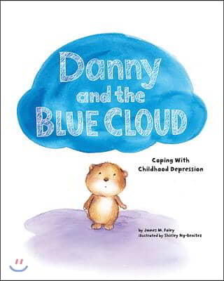 Danny and the Blue Cloud: Coping with Childhood Depression