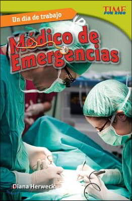 Un D&#237;a de Trabajo: M&#233;dico de Emergencias