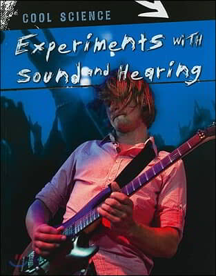 Experiments with Sound and Hearing