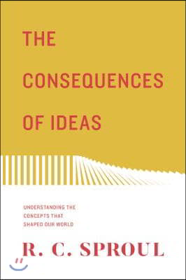 The Consequences of Ideas: Understanding the Concepts That Shaped Our World (Redesign)