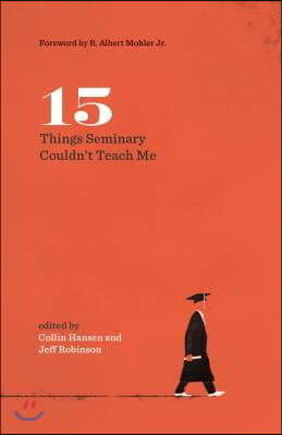 15 Things Seminary Couldn&#39;t Teach Me