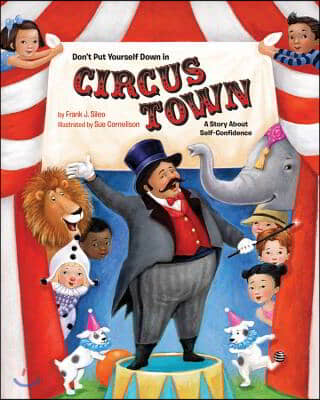 The Don&#39;t Put Yourself Down in Circus Town