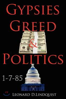 Gypsies Greed &amp; Politics