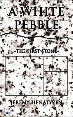 A White Pebble: The First Stone