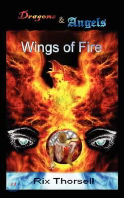 Dragons and Angels: Wings of Fire