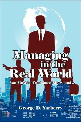 Managing in the Real World: You Must be Fundamentally Sound