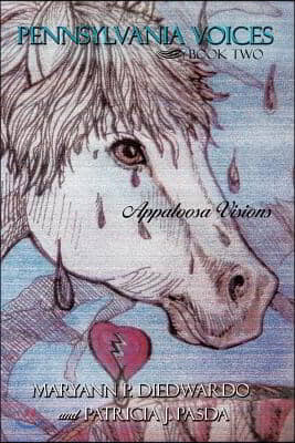 Pennsylvania Voices Book Two: Appaloosa Visions