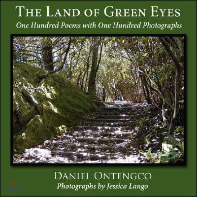 The Land of Green Eyes: One Hundred Poems with One Hundred Photographs