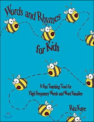 Words and Rhymes for Kids: A Fun Teaching Tool for High Frequency Words and Word Families