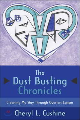 The Dust Busting Chronicles: Cleaning My Way Through Ovarian Cancer