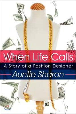 When Life Calls: A Story of a Fashion Designer