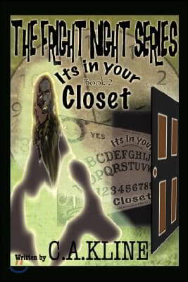 The Fright Night Series Book 2: It&#39;s In Your Closet