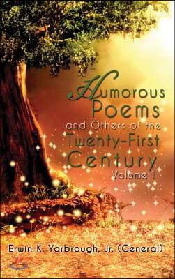 Humorous Poems and Others of the Twenty-First Century: Volume I