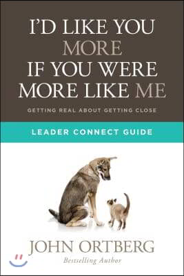 I'd Like You More If You Were More Like Me Leader Connect Guide