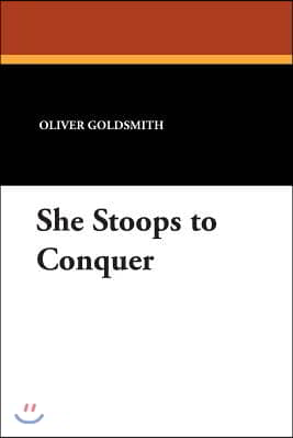 She Stoops to Conquer