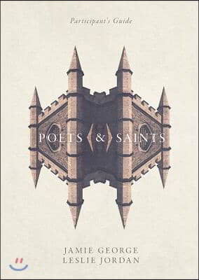 Poets &amp; Saints Participant&#39;s Guide