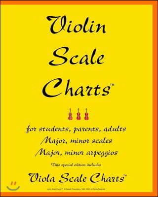 Violin Scale Charts(TM): This Special Edition Includes Viola Scale Charts