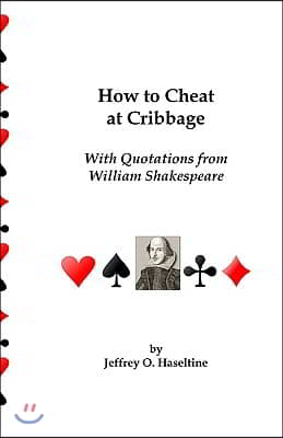 How to Cheat at Cribbage: With Quotations from William Shakespeare